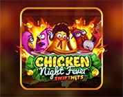 Chicken Night Fever Chicken Night Fever